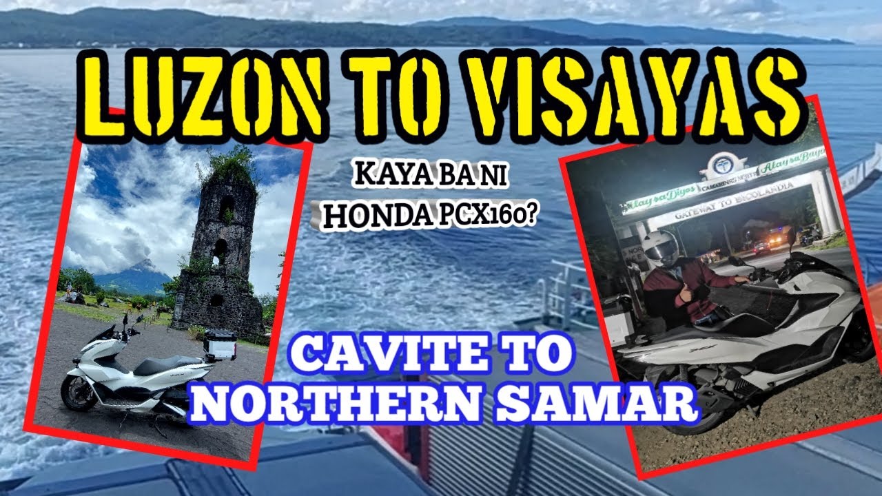 Luzon to Visayas Ride using Honda PCX 160 | Cavite to Northern Samar | Renzi-Boy Moto