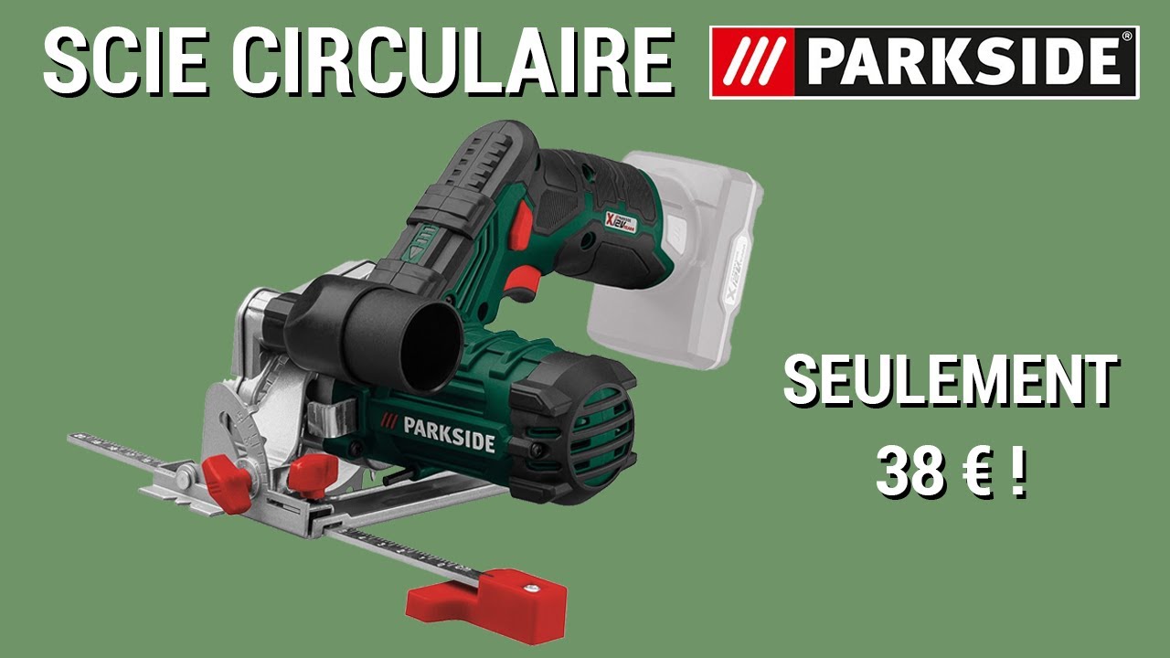 Review et test scie circulaire 12V sans fil Parkside PHKSA 12 B3 (avis)