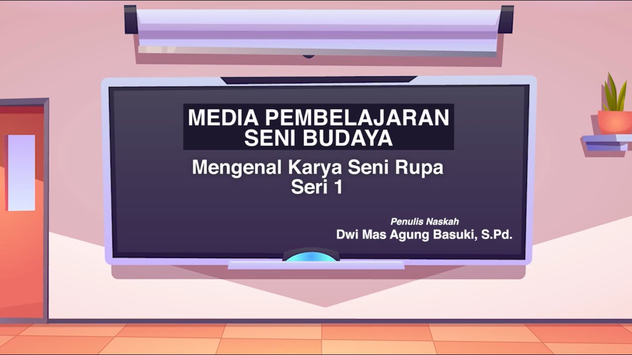 Mengenal Karya Seni Rupa Seri 1