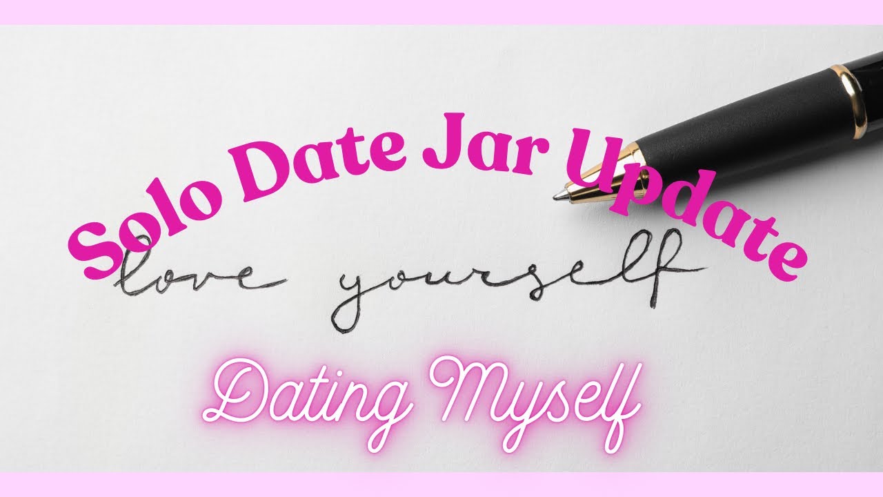 Update my solo date jar with me🌸￼ #solodate #selflove
