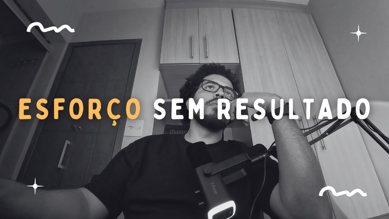 Muito Esforço Não Garante Resultado (Sem Planejamento, Pode Atrapalhar)