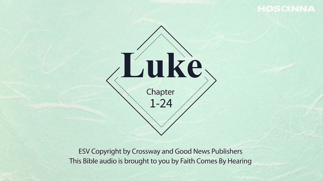Gospel of Luke  | Audio Bible with text (ESV)