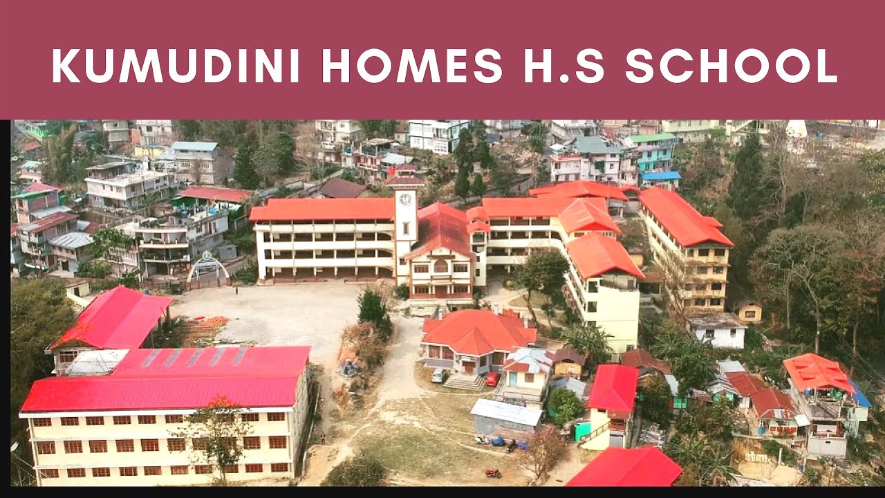 KUMUDINI HOMES H.S SCHOOL KALIMPONG