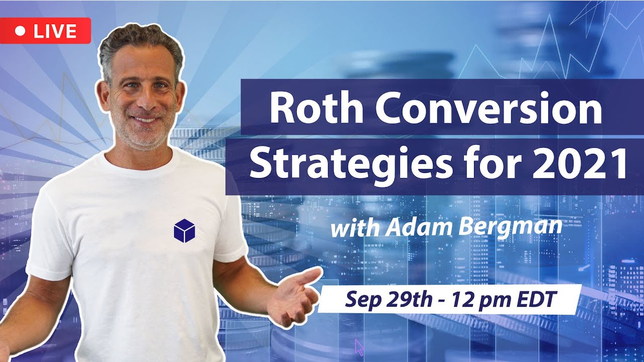 Roth Conversion Strategies for 2021