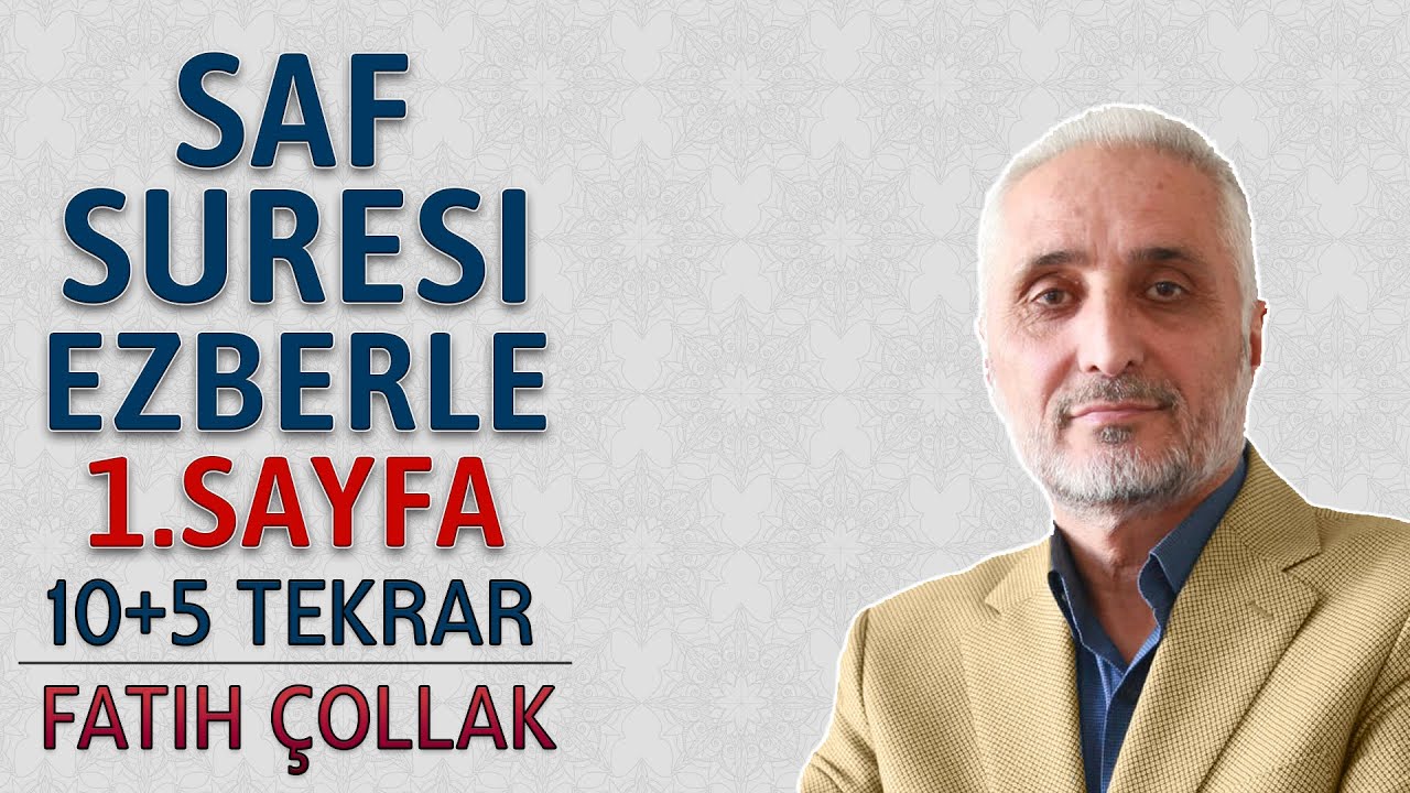 Saf suresi 1.sayfa ezberle 10 tekrar Fatih Çollak 11.dönüş 28.sayfa (Kuranı Kerim 550.sayfa)