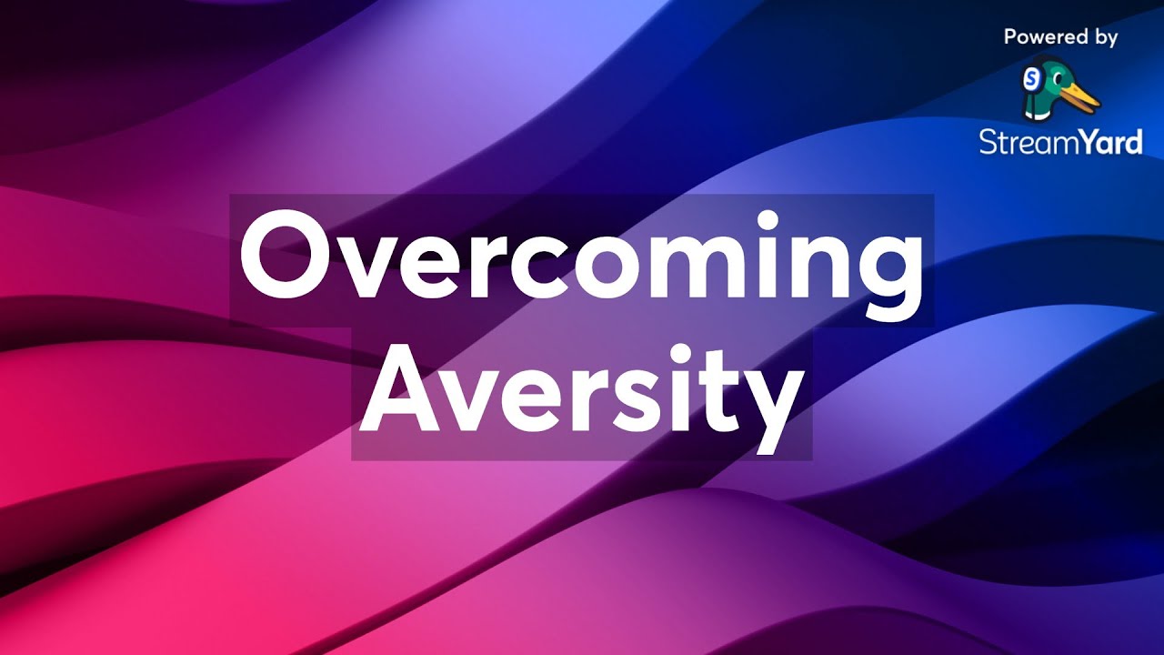 Overcoming Adversity