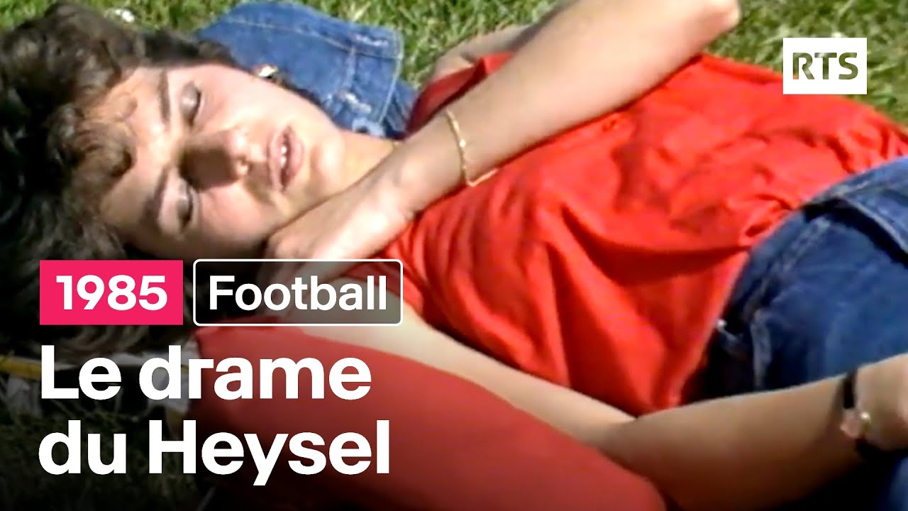 Le drame du Heysel (1985)