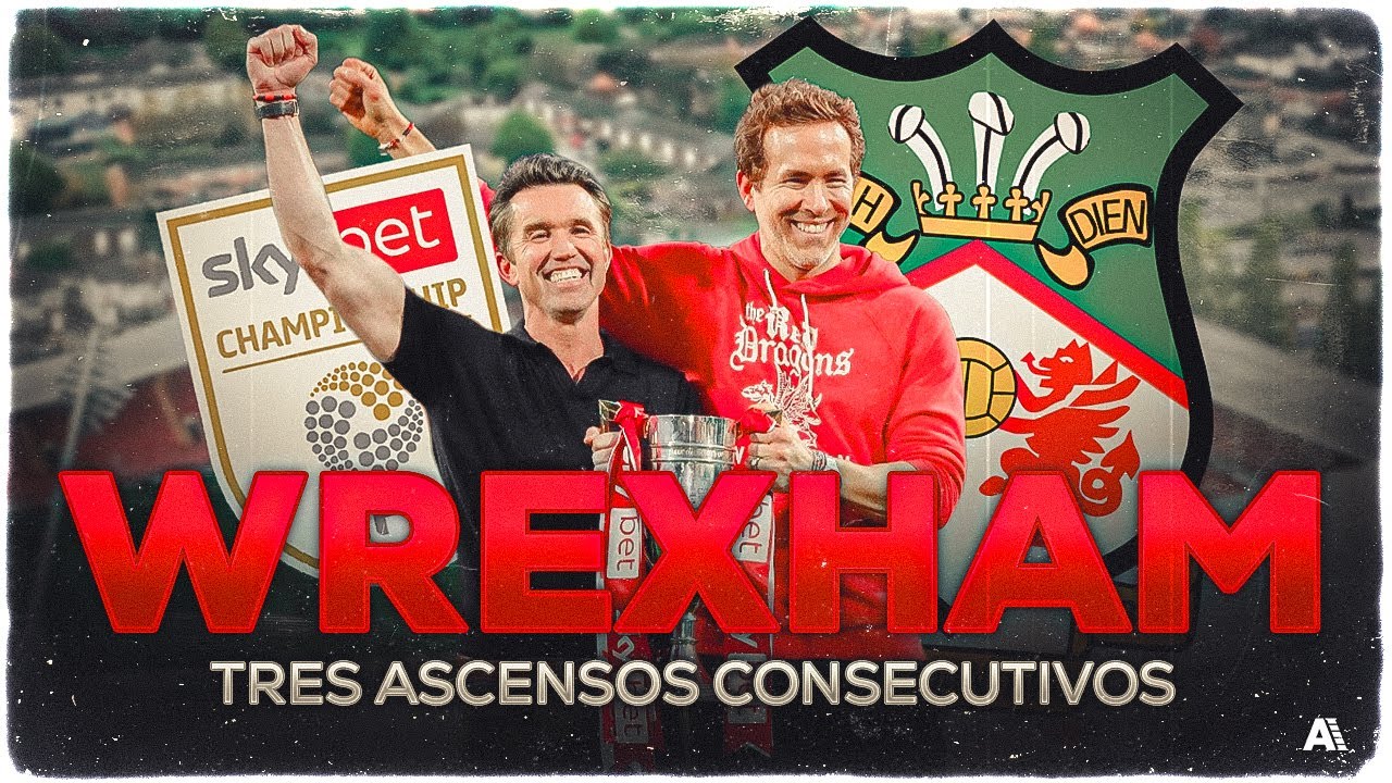 DEL ABANDONO A LA ¿PREMIER LEAGUE? | EL WREXHAM DE RYAN REYNOLDS