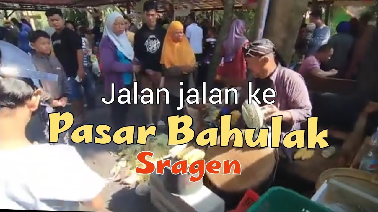 PASAR BAHULAK. Sragen,Jawa tengah