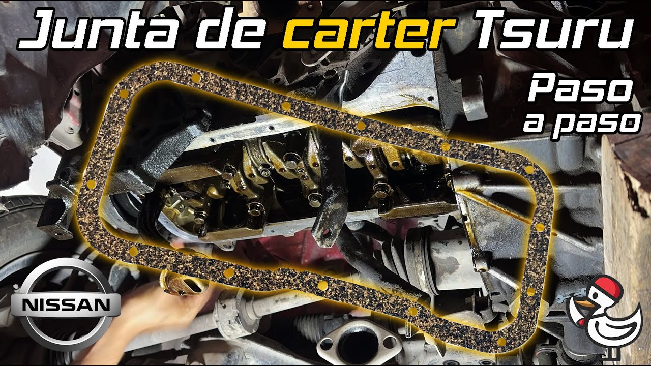 Cambio de junta de carter Nissan Tsuru/Tsubame