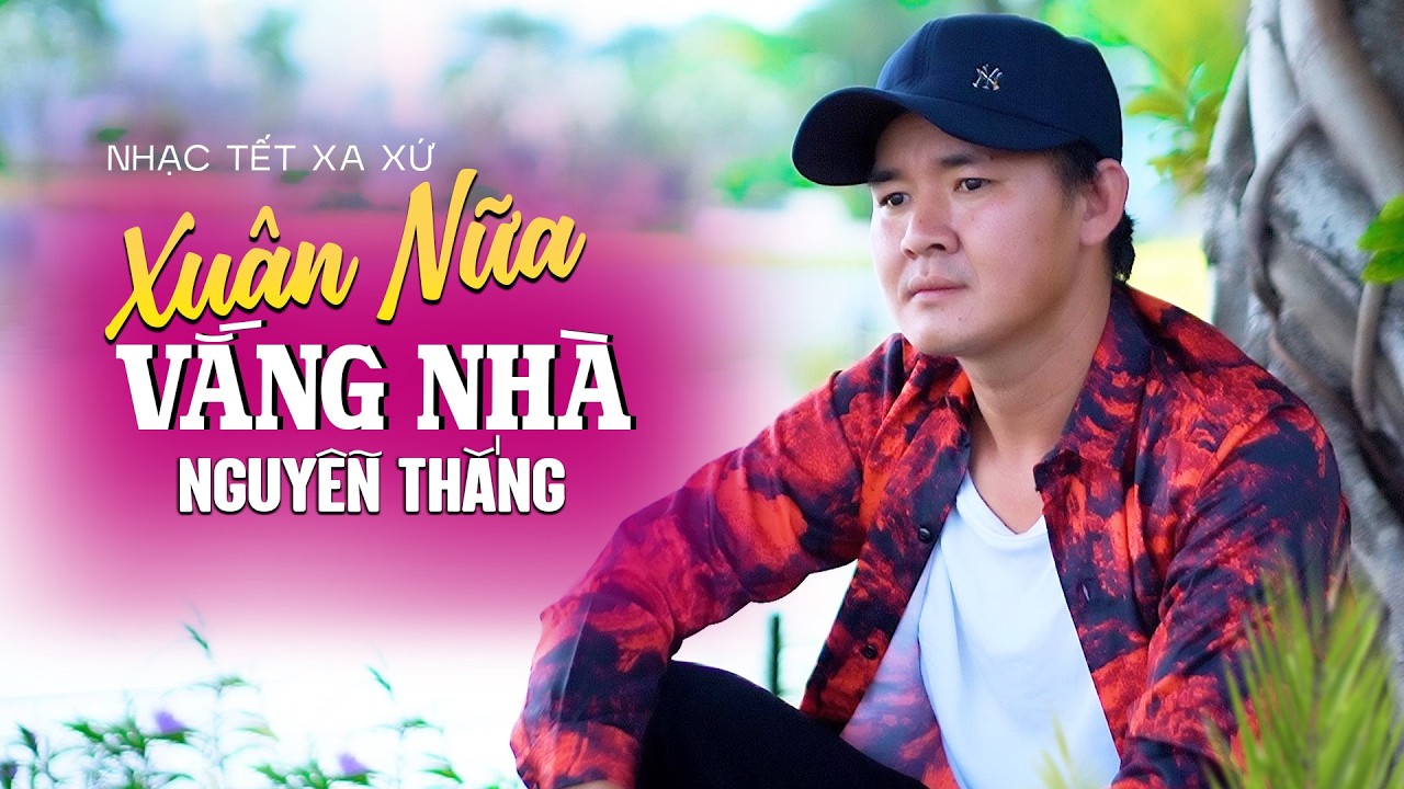 XUÂN NỮA VẮNG NHÀ - Nhạc Tết Xa Xứ Nghe Mà Thắt Lòng - Hẹn Mẹ Tết Sau