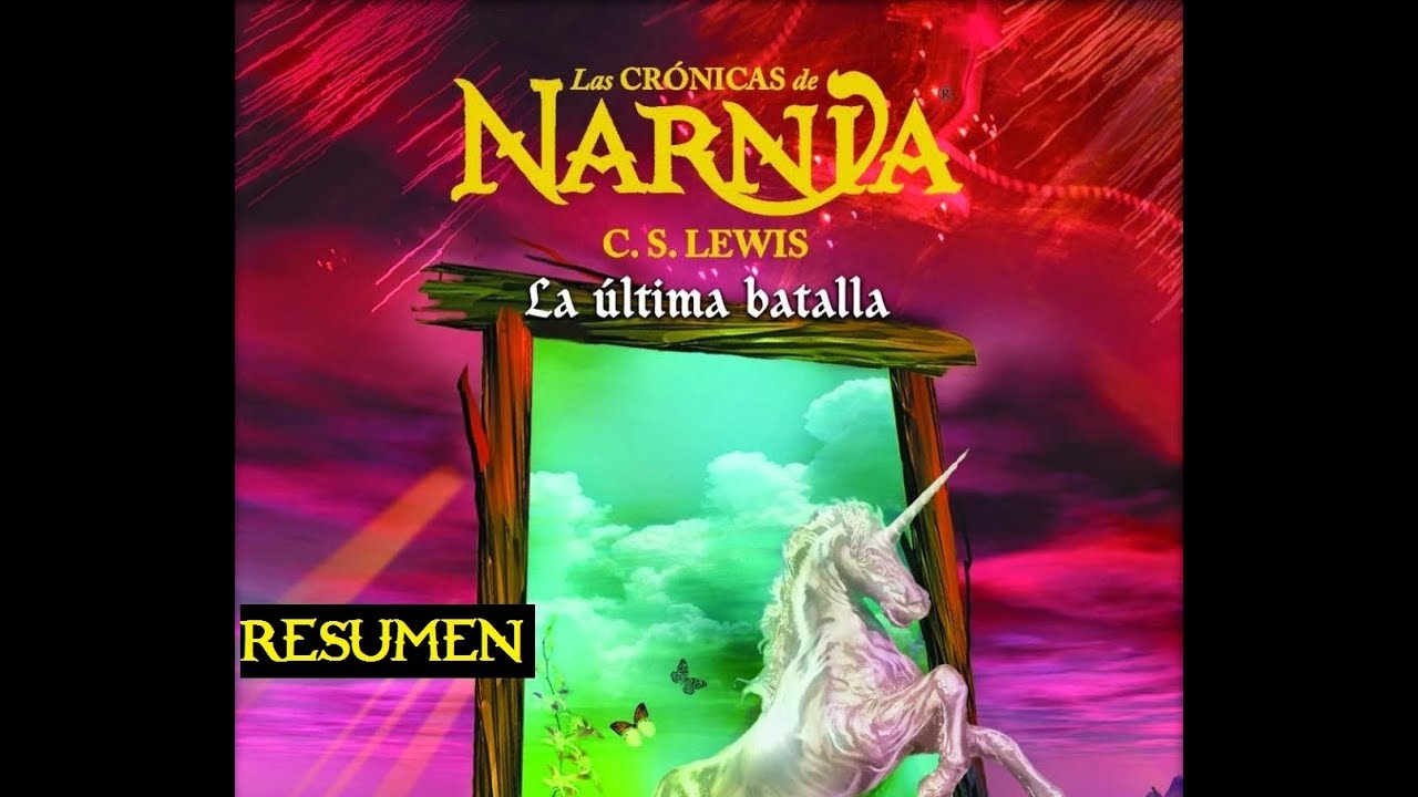 El final de Narnia - Narnia: La última batalla - Resumen