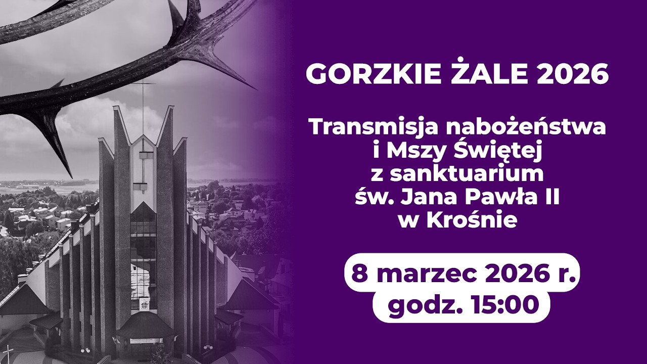 Gorzkie Żale - III Niedziela Wielkiego Postu (8 marca 2026 r.) #naŻywo
