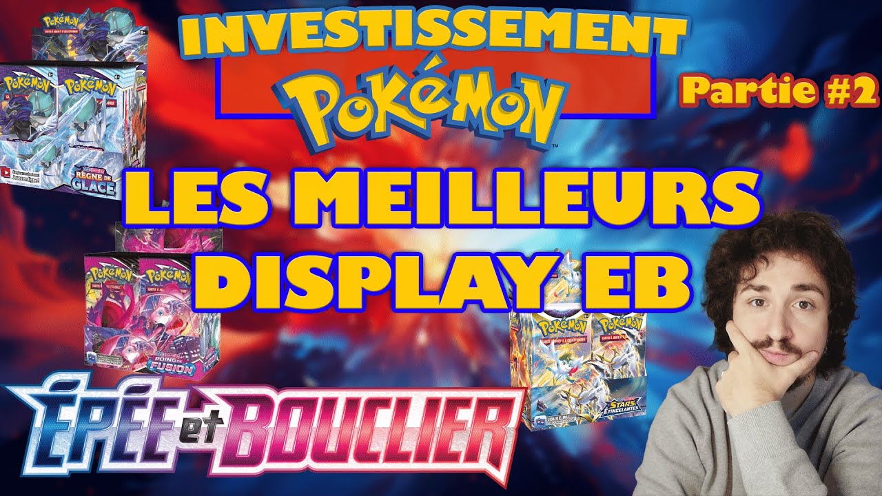 INVESTISSEMENT POKÉMON - LES MEILLEURES DISPLAYS DE ÉPÉE & BOUCLIER A ACHETER EN 2025
