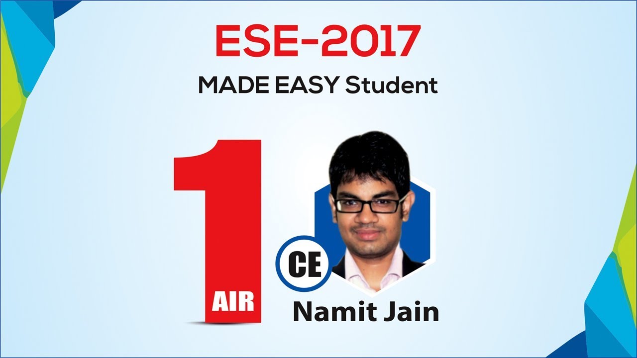 Namit Jain, AIR 1, Civil Engineering, ESE 2017, MADE EASY Student
