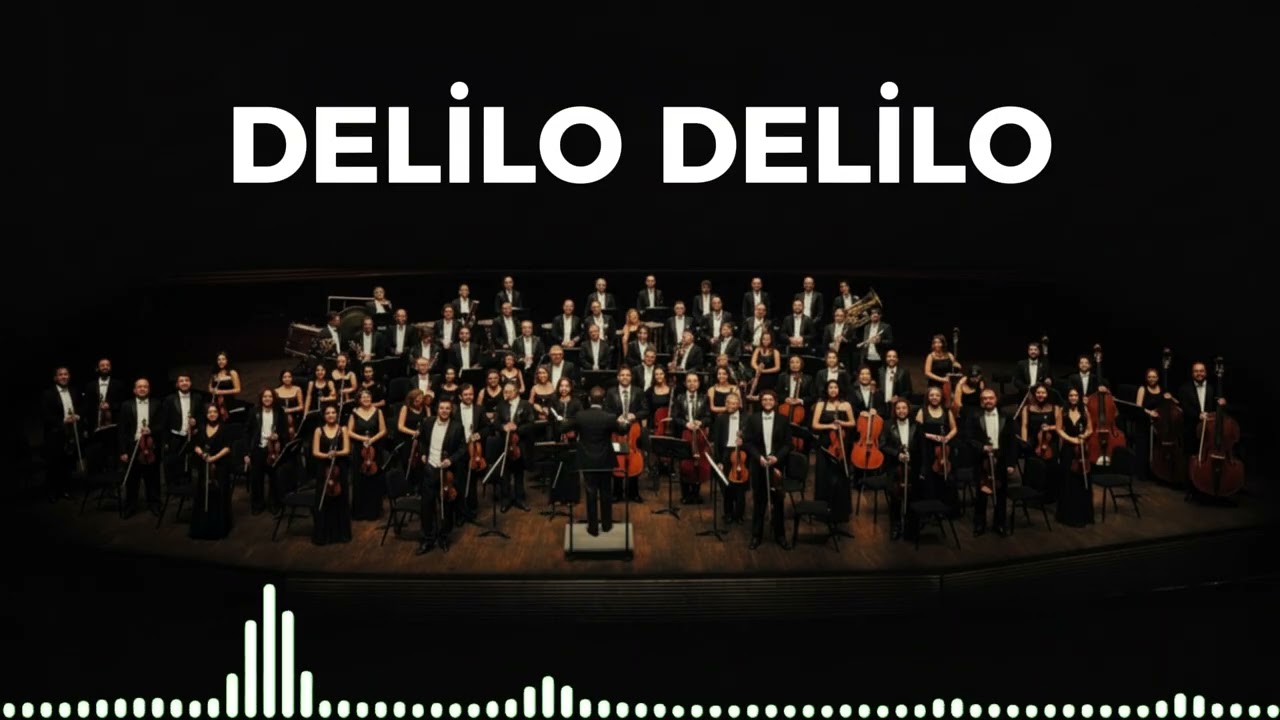 Delilo - Senfoni Orkestrası ile T&uuml;rk&uuml;ler