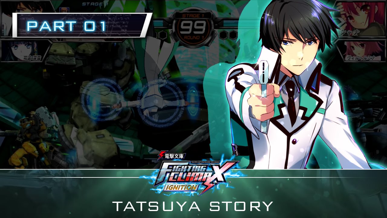 Dengeki Bunko FIGHTING CLIMAX IGNITION - Tatsuya Story PART 1 (English Subbed)