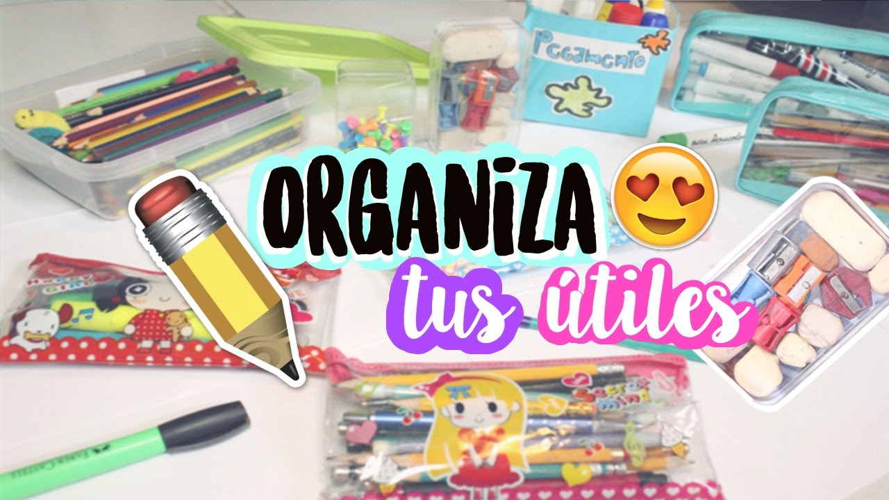 ✏️ IDEAS PARA ORGANIZAR TUS ÚTILES ESCOLARES.