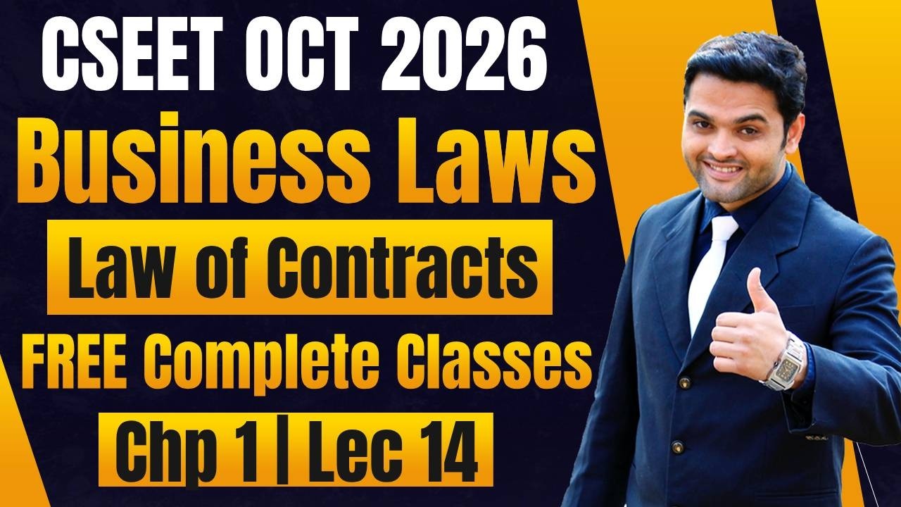FREE CSEET Business Laws Classes | Law of Contracts | Lecture 14 | CSEET June 2026 FREE Classes