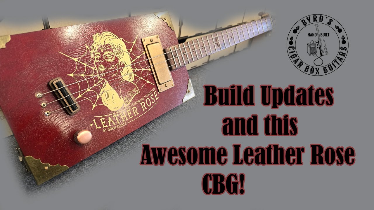 Build update and a look at another Leather Rose CBG