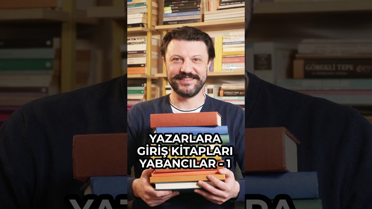 Dünyaca Ünlü Yazarlara Giriş Kitapları - Bölüm 1
