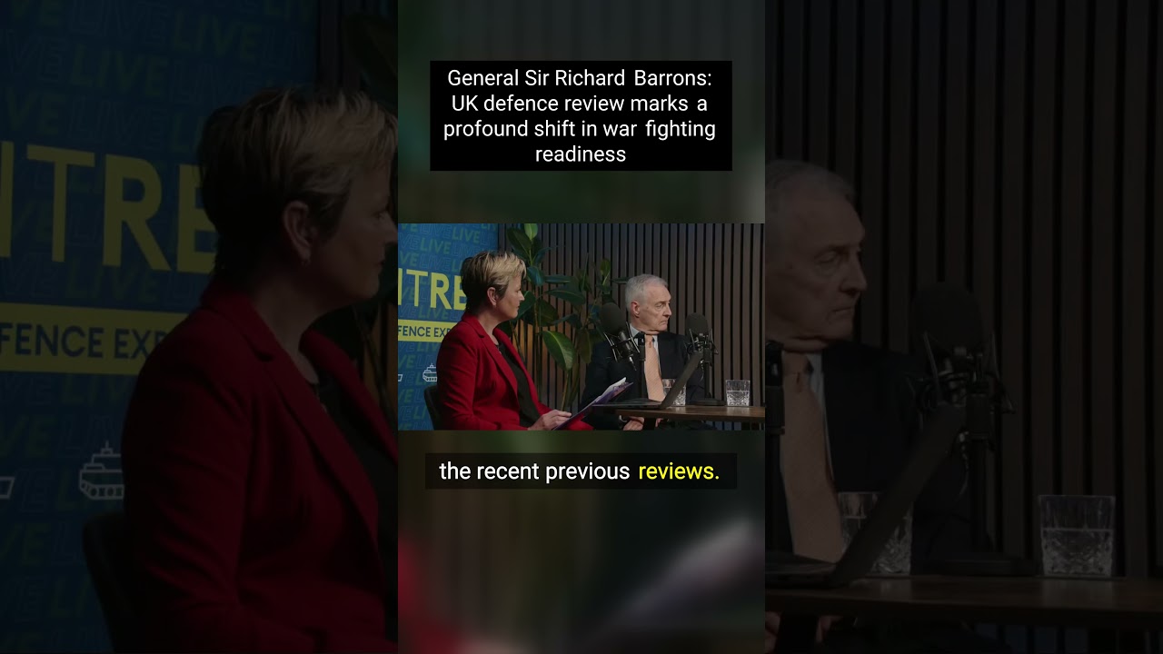 General Sir Richard Barrons:  UK defence review marks a profound shift in war fighting readiness