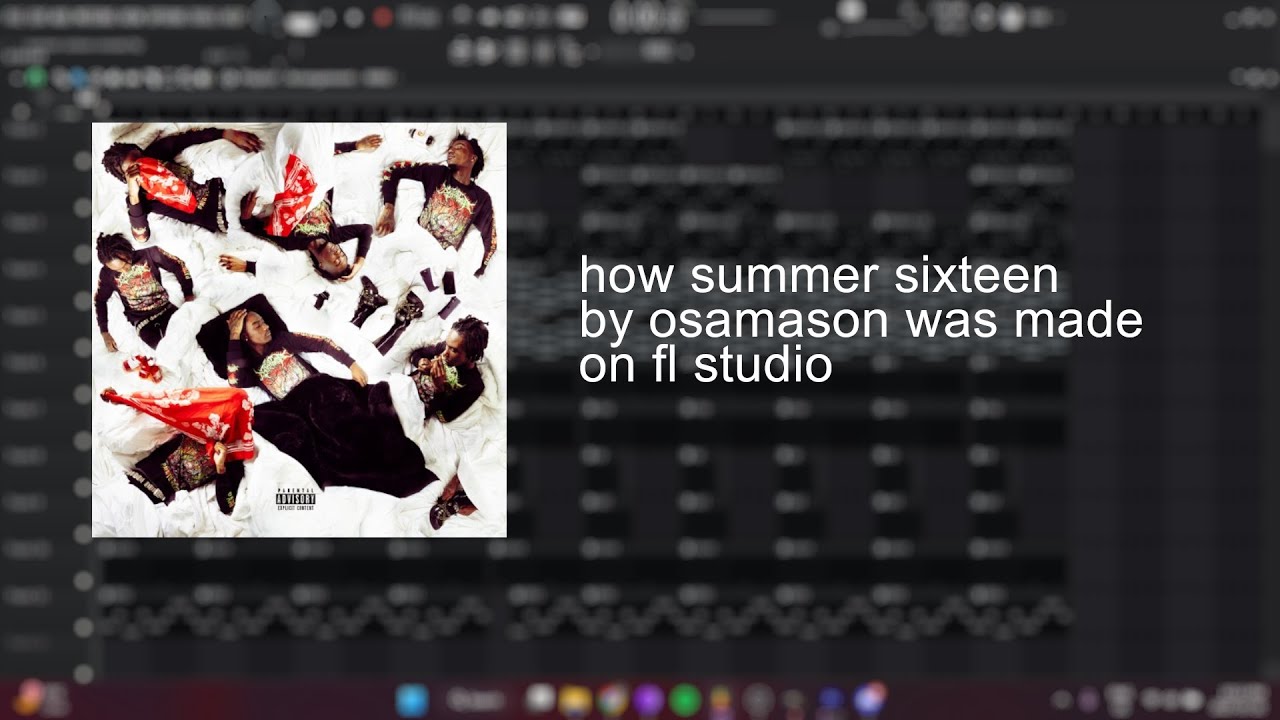 how summer sixteen by osamason was made in less than 5 minutes