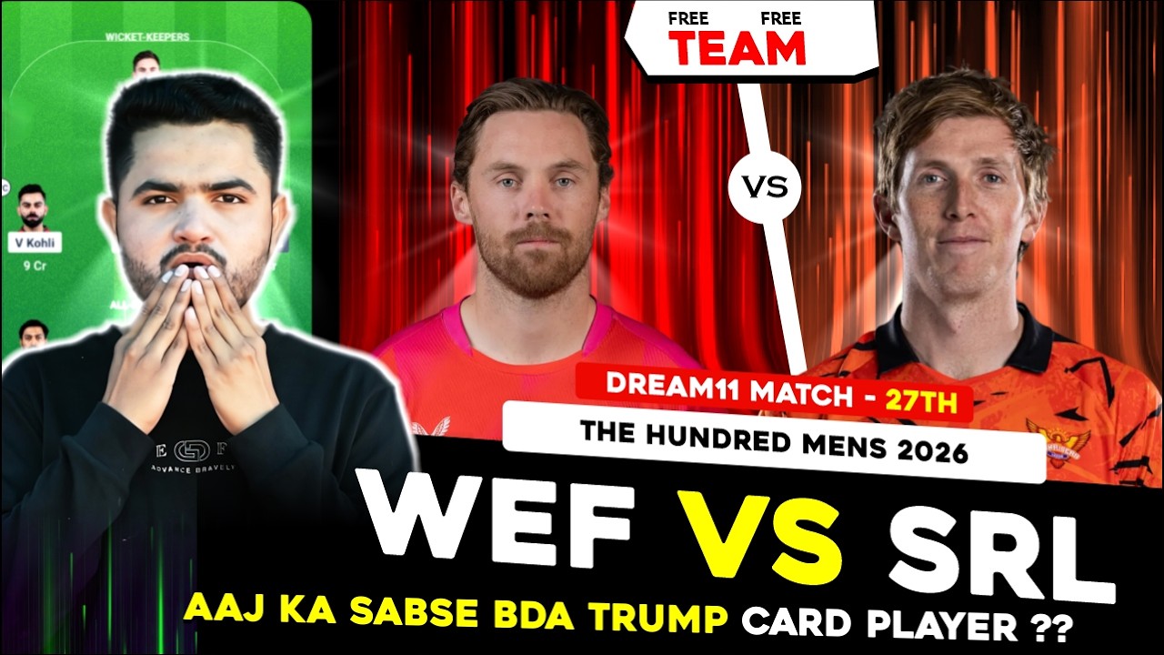 SUL vs WEF Dream11 Prediction | Sunrisers Leeds vs Welsh Fire Today Match Prediction | The Hundred