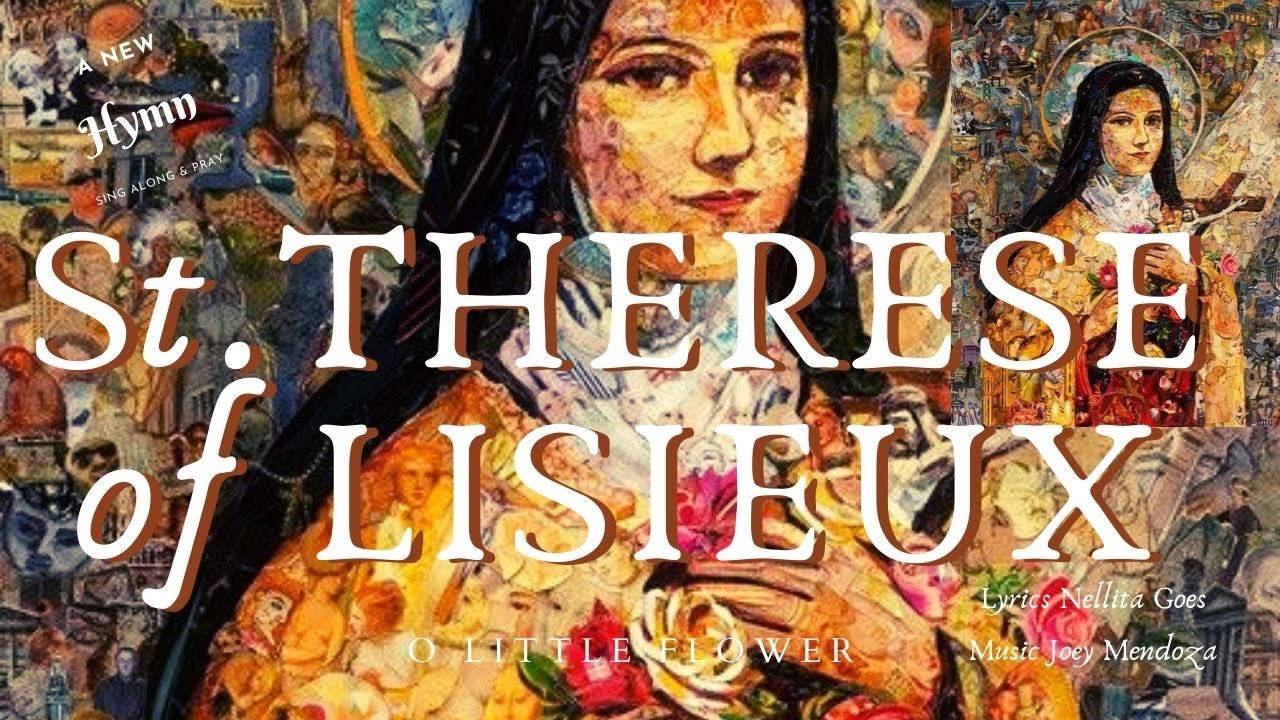 St Therese of Lisieux  A NEW HYMN with Lyrics