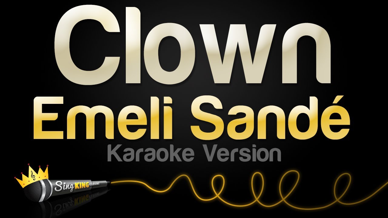 Emeli Sandé - Clown (Karaoke Version)