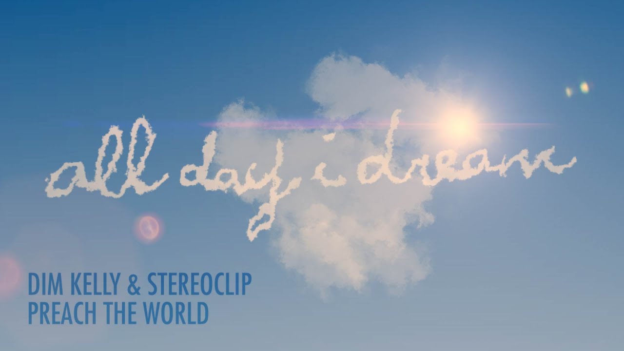 DIM KELLY & Stereoclip - Preach The World