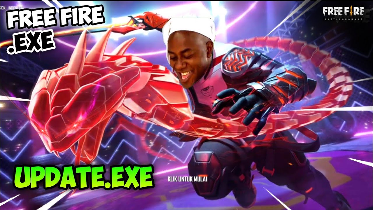 FREE FIRE.EXE - UPDATE.EXE (ff exe)