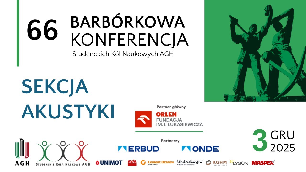 Sekcja Akustyki | 66. Barbórkowa Konferencja Studenckich Kół Naukowych AGH | 03.12.2025