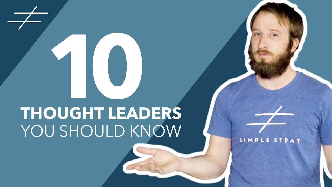 10 Thought Leaders You Should Know