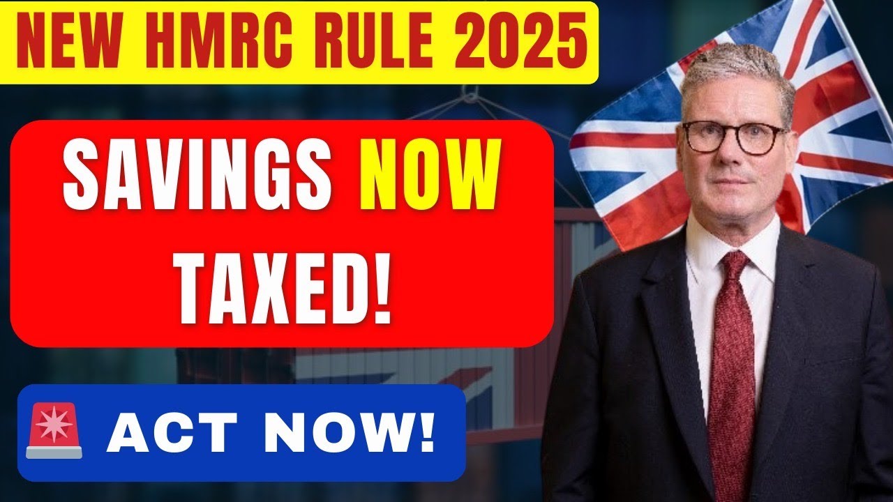 HMRC 2025 SHOCK: New Tax Trap for Savers &mdash; Millions Unprepared!