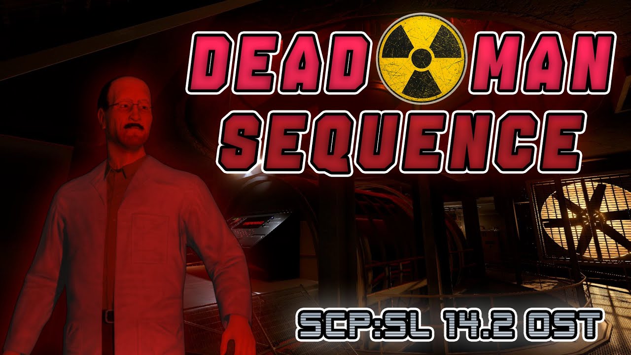 Dead man sequence 14.2 OST SCP:SL
