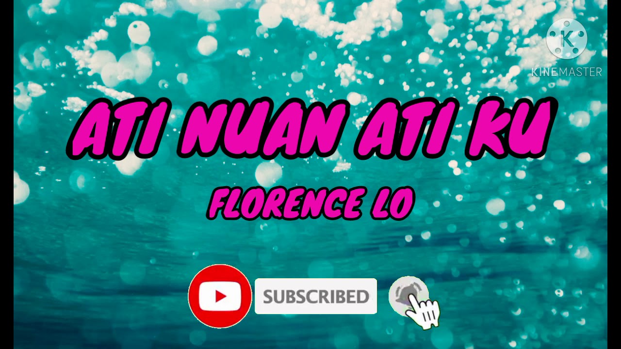 Ati Nuan Ati Ku Lirik - Florence Lo