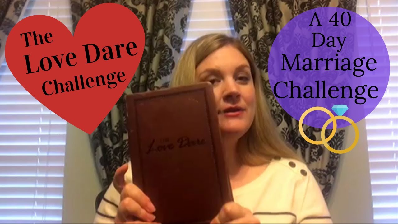 The Love Dare Challenge // A 40 Day Marriage Challenge