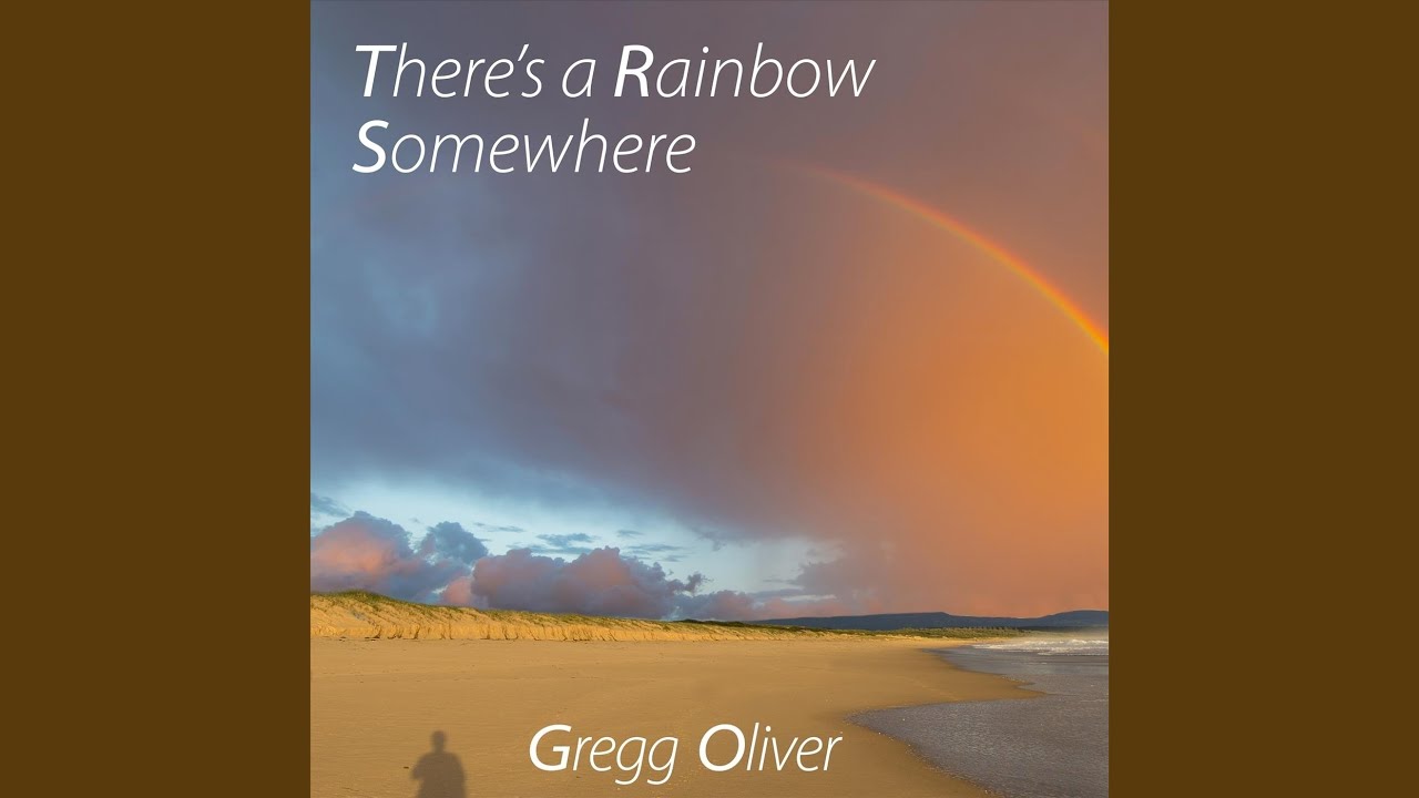 There's a Rainbow Somewhere