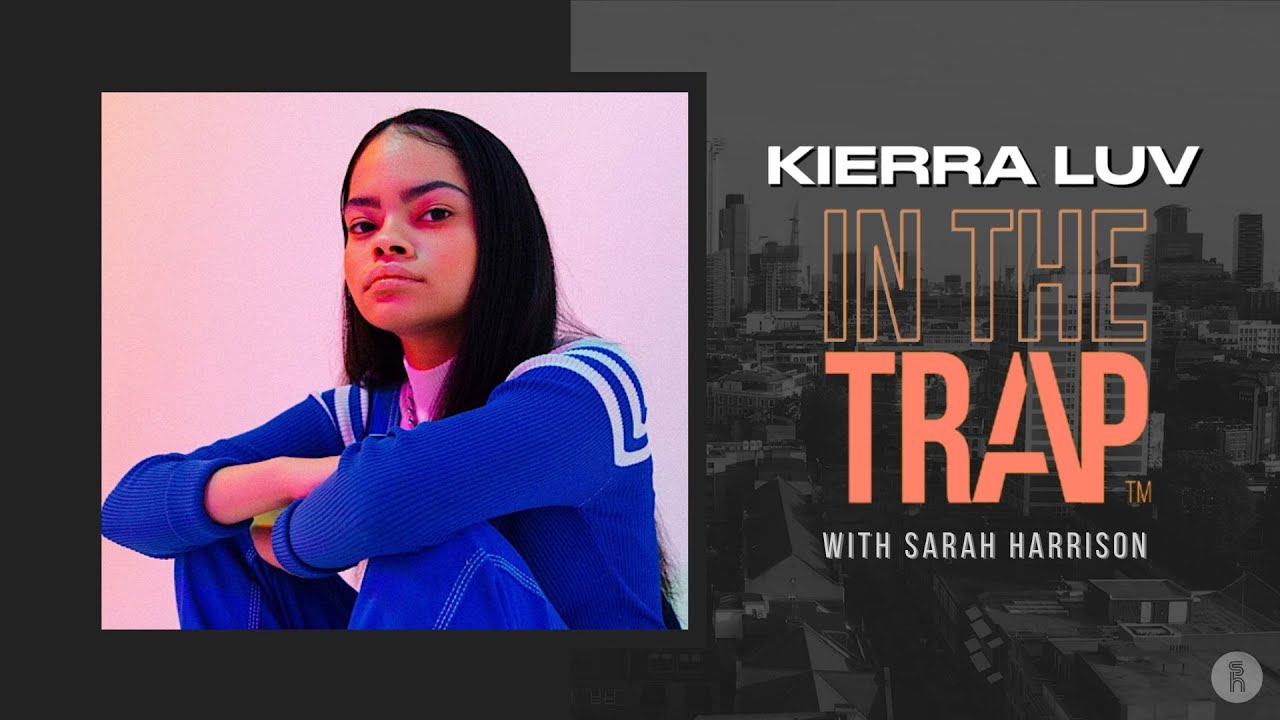 Kierra Luv on Take It or Leave It, alter ego, girl rapper stigma, freestyle hacks, Juice WRLD, hooks