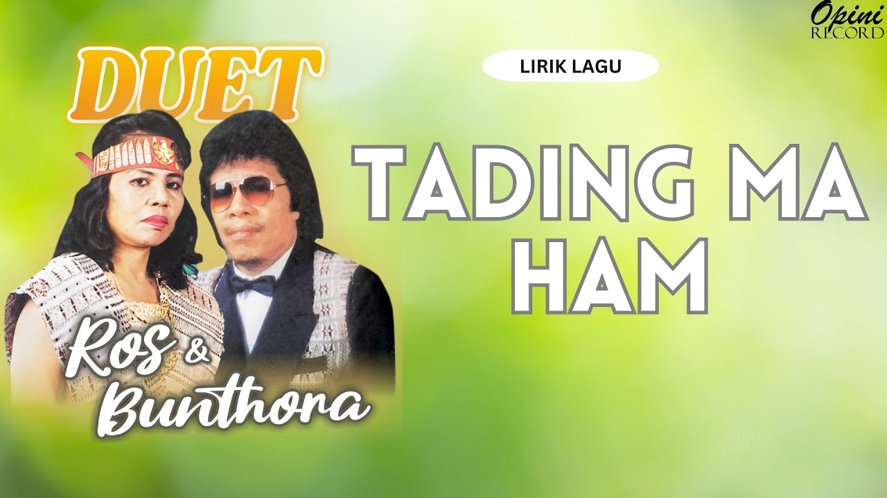 Bunthora Situmorang ft Ros Siadari - Tading Ma Ham (Video Lirik)