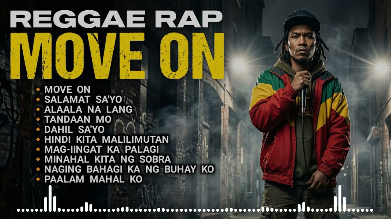 MOVE ON REGGAE RAP NONSTOP PLAYLIST | REGGAE SONGS | PARA SA DATING KASINTAHAN | PARA SA EX
