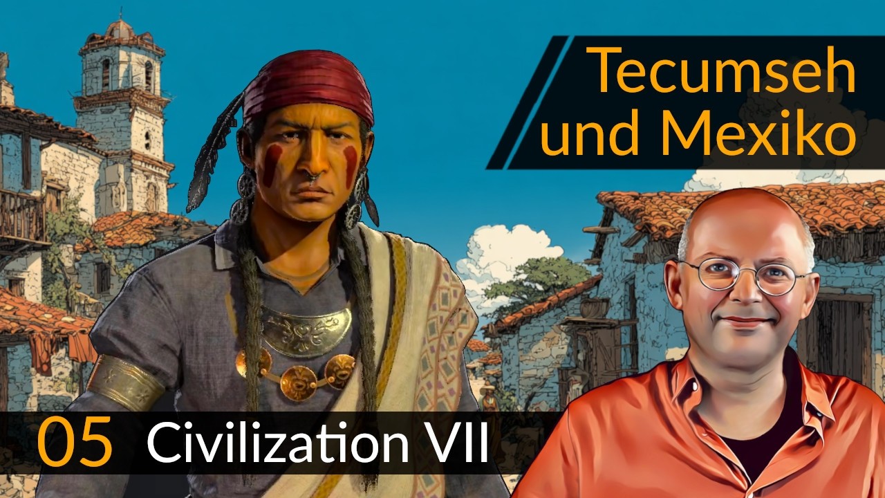 Civilization 7: Tecumseh + Mexiko (05) | #CIV7 #OneMoreTurn #Deutsch