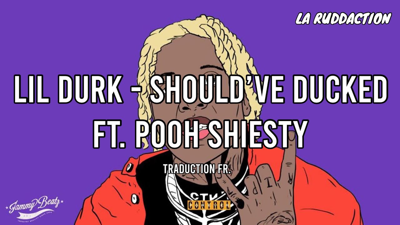 [Traduction française 🇫🇷] Lil Durk - Should've Ducked ft. Pooh Shiesty • LA RUDDACTION