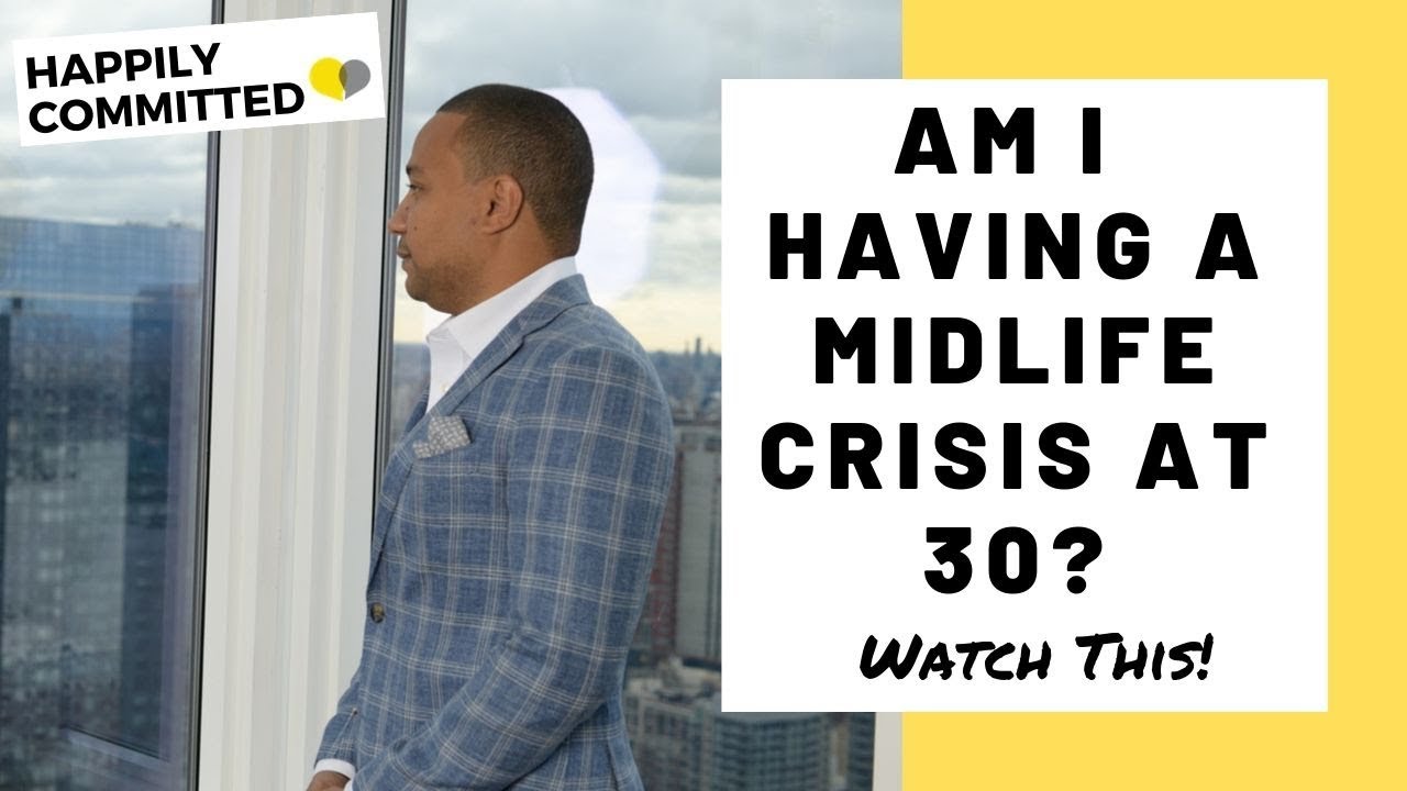 Midlife Crisis At 30 | Am I Having a Midlife Crisis at 30?