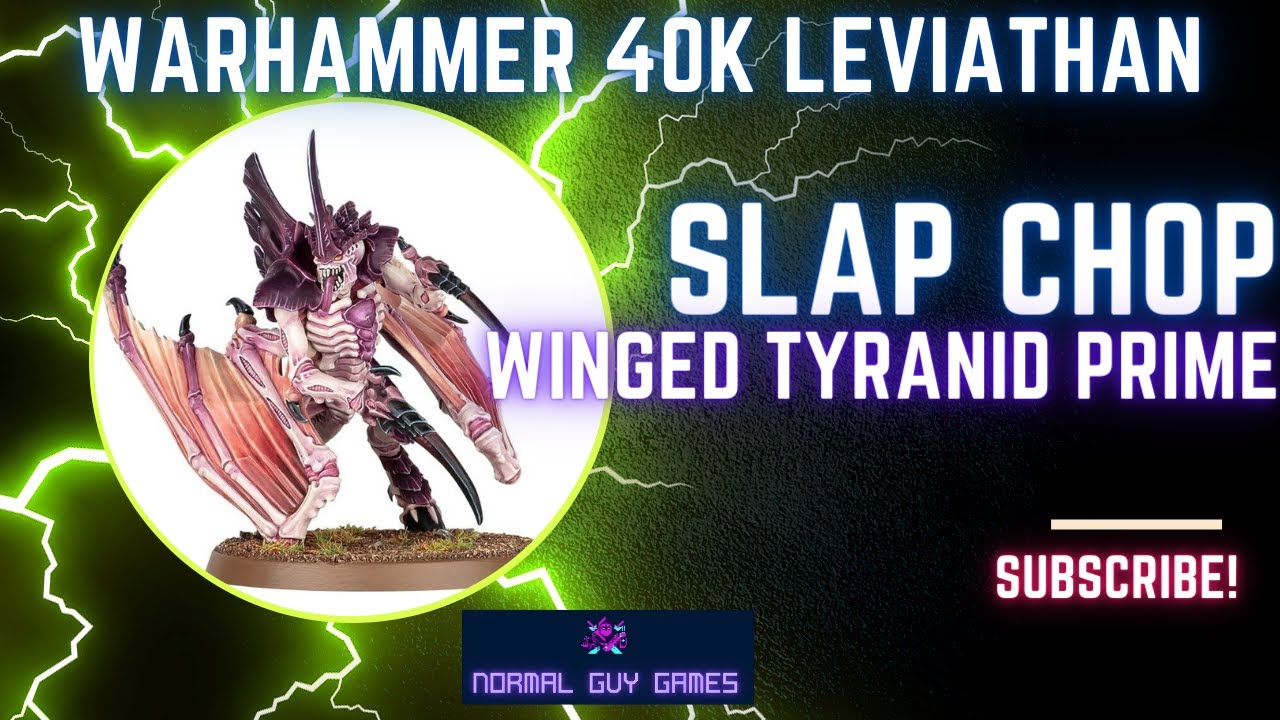 Warhammer 40k Leviathan - Painting the Tyranid Prime Slap Chop Style!