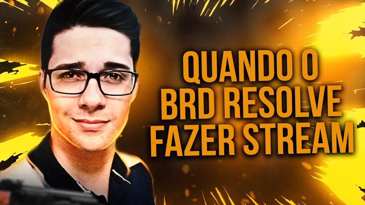 COMO O BRD REALMENTE FAZ STREAM! - BEST OF BRD, JOGADAS, RAGES E MUITO MAIS.