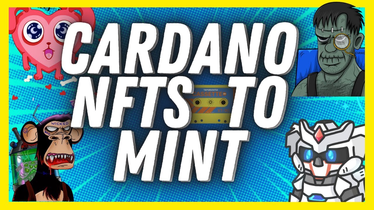 Top 5 Cardano NFTs to Mint NOW (CNFTS You Should Own)