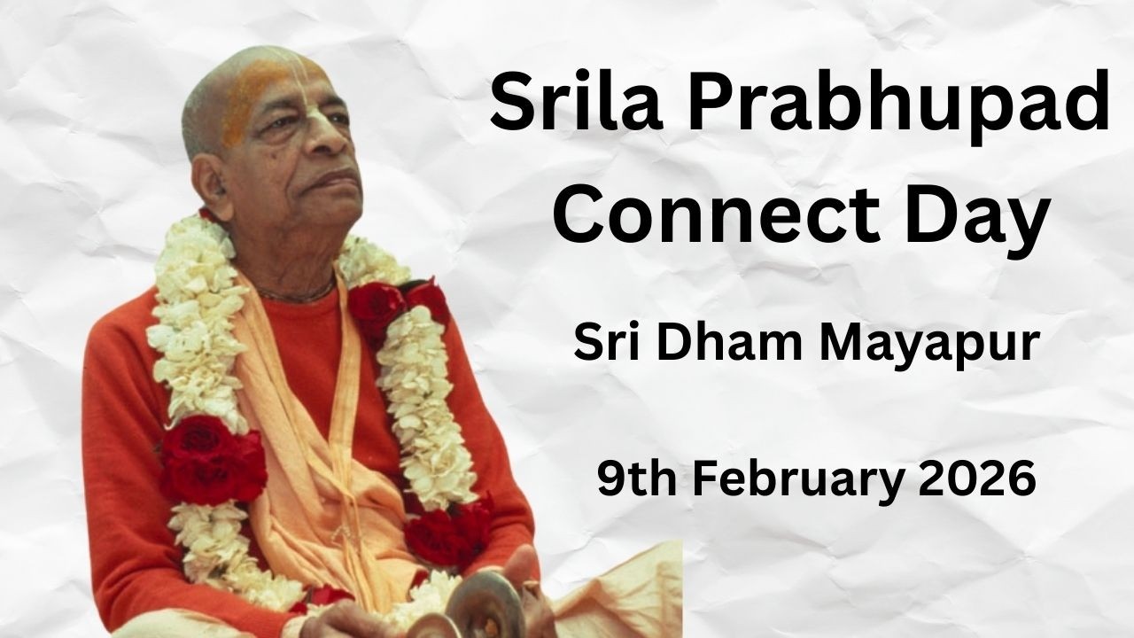 Srila Prabhupad Connect Day 9th February 2026