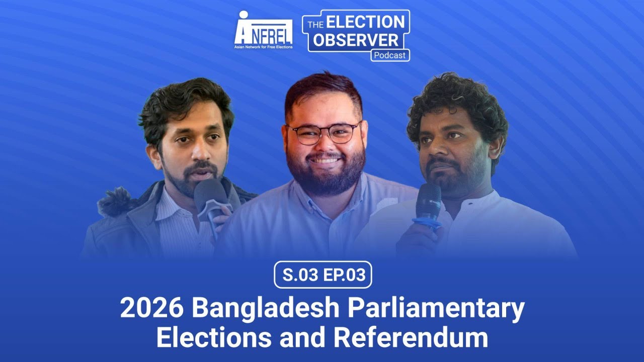 2026 Bangladesh Parliamentary Elections and Referendum | The Election Observer S03EP03